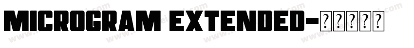 Microgram Extended字体转换